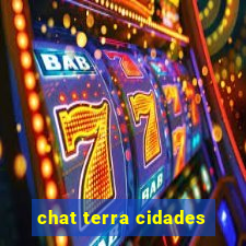 chat terra cidades